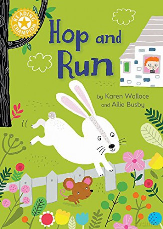 Hop and Run: Independent Reading Yellow 3 Reading Champion - Karen Wallace [KSIĄŻKA]