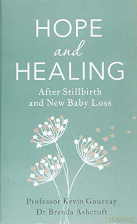 Hope and Healing After Stillbirth And New Baby Loss Overcoming Common Problems - Kevin Gournay [KSIĄŻKA]