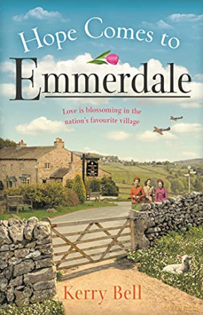 Hope Comes to Emmerdale: a heartwarming and romantic wartime story Emmerdale, Book 4 - Kerry Bell [KSIĄŻKA]