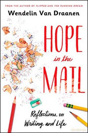 Hope in the Mail: Reflections on Writing and Life - Wendeli Van Draanen [KSIĄŻKA]