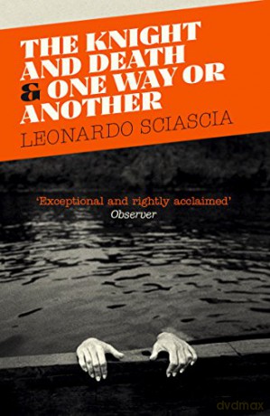 The Knight And Death: And One Way Or Another - Leonardo Sciascia [KSIĄŻKA]