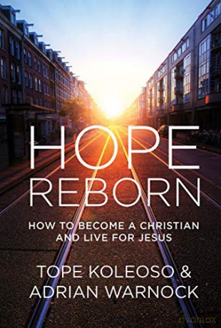 Hope Reborn - How to Become a Christian and Live for Jesus - Tope Koleoso [KSIĄŻKA]