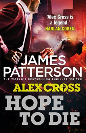 Hope to Die: Alex Cross 22 - James Patterson [KSIĄŻKA]
