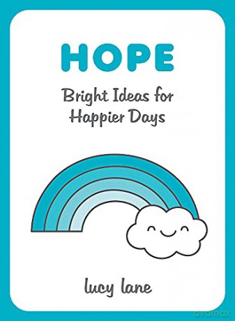 Hope: Bright Ideas for Happier Days - Lucy Lane [KSIĄŻKA]