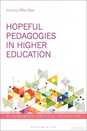 Hopeful Pedagogies in Higher Education Bloomsbury Critical Education - Mike Seal [KSIĄŻKA]