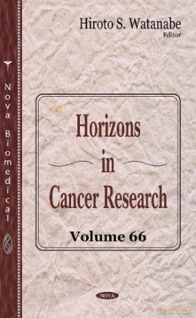 Horizons in Cancer Research: Volume 66 - Hiroto S Watanabe [KSIĄŻKA]