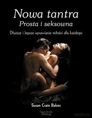 Nowa Tantra Prosta I Seksowna - Susan Crain Bakos [KSIĄŻKA]