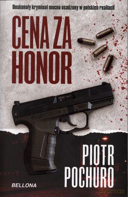 Cena Za Honor - Piotr Pochuro [KSIĄŻKA]
