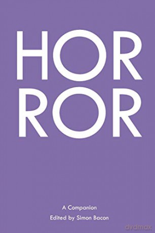 Horror; A Companion 3 Genre Fiction and Film Companions - Simon Bacon [KSIĄŻKA]