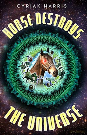 Horse Destroys the Universe - Cyriak Harris [KSIĄŻKA]