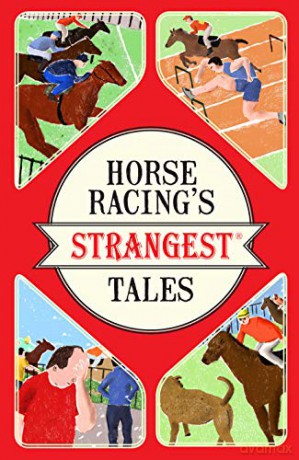 Horse Racing's Strangest Tales - Andrew Ward [KSIĄŻKA]
