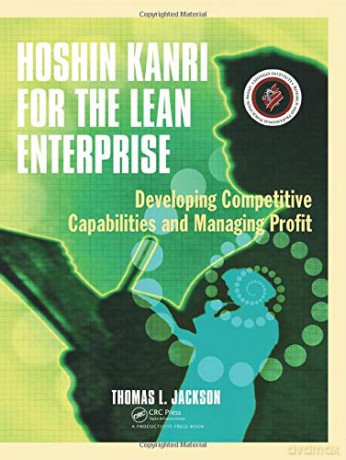 Hoshin Kanri for the Lean Enterprise: Developing Competitive Capabilities and Managing Profit - Thomas L. Jackson [KSIĄŻKA]