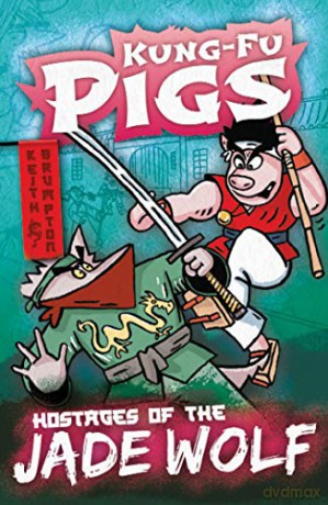 Hostages of the Jade Wolf Kung-Fu Pigs - Keith Brumpton [KSIĄŻKA]