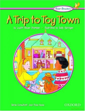Kids' Readers: A Trip To Toy Town - Judith Stamper Bauer [KSIĄŻKA]