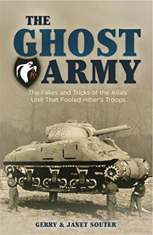The Ghost Army: Conning The Third Reich - Janet Souter [KSIĄŻKA]
