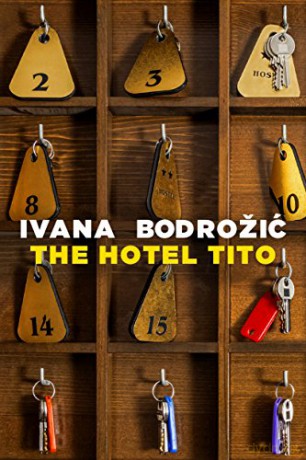 Hotel Tito, The - Ellen Elias-Bursac [KSIĄŻKA]