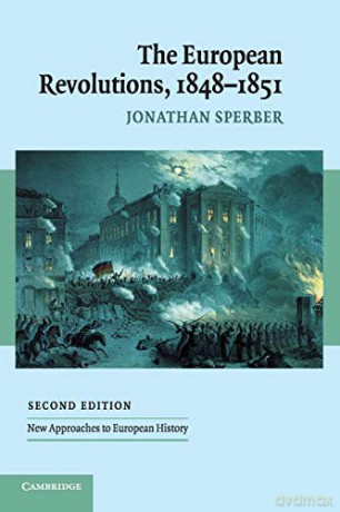 The European Revolutions, 1848-1851: 29 - Jonathan Sperber [KSIĄŻKA]