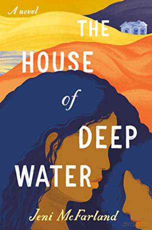House of Deep Water, The - Jeni Mcfarland [KSIĄŻKA]