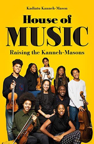 House of Music: Raising the Kanneh-Masons - Kadiatu Kanneh-Mason [KSIĄŻKA]