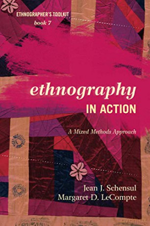 Ethnography In Action: A Mixed Methods Approach: 7 (Ethnographer's Toolkit, Second Edition) - Jean Schensul [KSIĄŻKA]