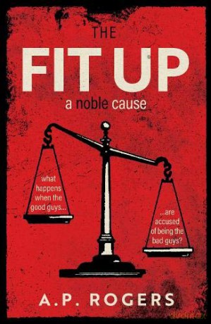 The Fit Up: A Noble Cause - A.P. Rogers [KSIĄŻKA]