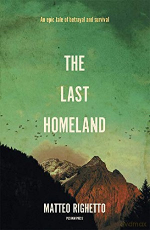 The Last Homeland (Mountain Trilogy 2) - Matteo Righetto [KSIĄŻKA]