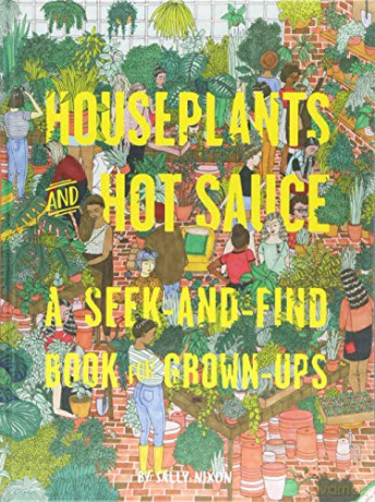 Houseplants and Hot Sauce: A Seek-and-Find Book for Grown-Ups - Sally Nixon [KSIĄŻKA]