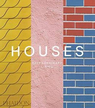 Houses: Extraordinary Living - Phaidon Editors [KSIĄŻKA]