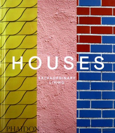 Houses: Extraordinary Living - Phaidon Editors [KSIĄŻKA]