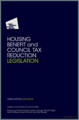 Housing Benefit and Council Tax Reduction Legislation: 2019/20 - Child Poverty Action Group [KSIĄŻKA]