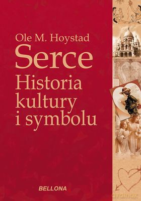 Serce Historia Kultury I Symbolu - Ole M. Hoystad [KSIĄŻKA]