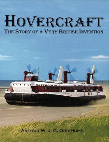 Hovercraft - The Story of a Very British Invention - Arthur Ord-Hume [KSIĄŻKA]
