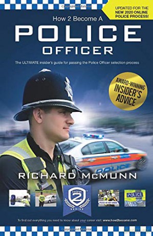 How 2 Become A Police Officer: The ULTIMATE insider's guide to passing the Police Officer selection process: 1 - Richard McMunn [KSIĄŻKA]