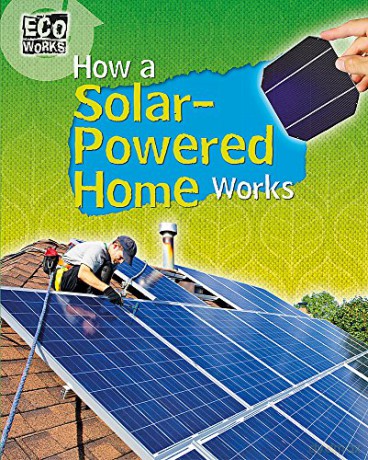 How a Solar-Powered Home Works Eco Works - Robyn Hardyman [KSIĄŻKA]