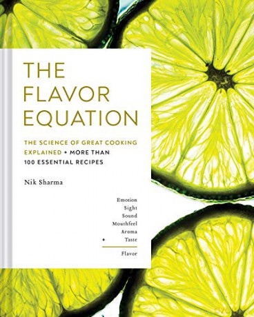 The Flavor Equation: The Science Of Great Cooking Explained + More Than 100 Essential Recipes - Nik Sharma [KSIĄŻKA]