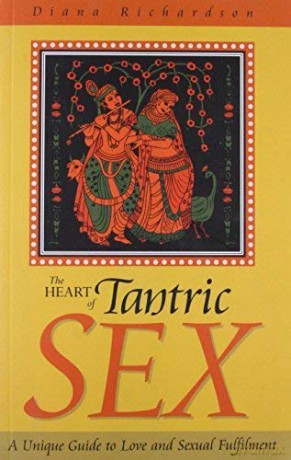 The Heart Of Tantric Sex - Diana Richardson [KSIĄŻKA]