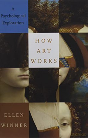 How Art Works: A Psychological Exploration - Ellen Winner [KSIĄŻKA]