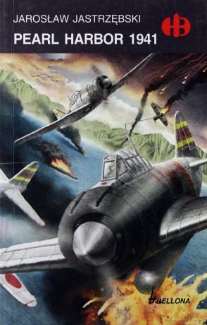 Pearl Harbor 1941 - Jarosław Jastrzębski [KSIĄŻKA]