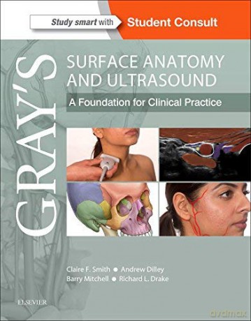 Gray's Surface Anatomy And Ultrasound: A Foundation For Clinical Practice, 1E - Claire France Smith [KSIĄŻKA]