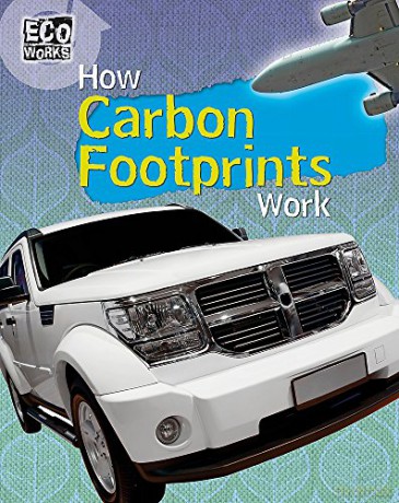 How Carbon Footprints Work Eco Works - Nick Hunter [KSIĄŻKA]