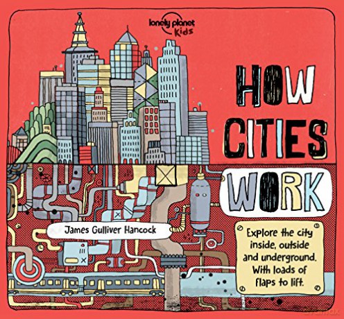 How Cities Work 1 LP Kids Lonely Planet Kids - Lonely Planet Kids [KSIĄŻKA]