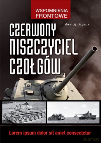Czerwony Niszczyciel Czołgów - Wasilij Krysow [KSIĄŻKA]