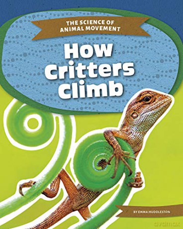 How Critters Climb 9781644944301 - Emma Huddleston [KSIĄŻKA]