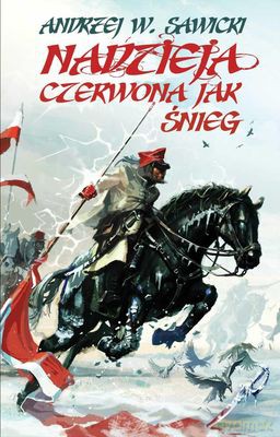 Nadzieja Czerwona Jak Śnieg - Andrzej W. Sawicki [KSIĄŻKA]