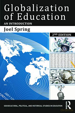 Globalization Of Education: An Introduction (Sociocultural, Political, And Historical Studies In Education) - Joel Spring [KSIĄŻKA]