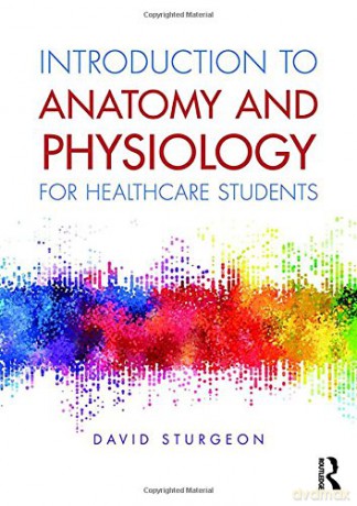 Introduction To Anatomy And Physiology For Healthcare Students - David Sturgeon [KSIĄŻKA]