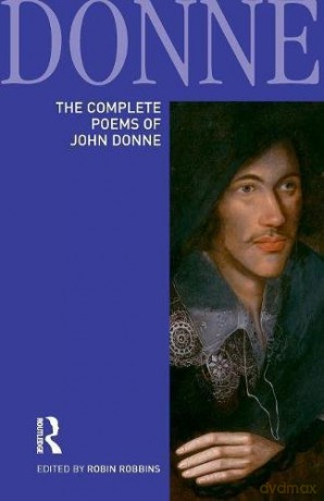 The Complete Poems Of John Donne (Longman Annotated English Poets) - John Donne [KSIĄŻKA]