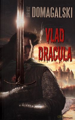Vlad Dracula - Dariusz Domagalski [KSIĄŻKA]