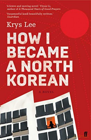 How I Became a North Korean: Krys Lee - Krys Lee [KSIĄŻKA]