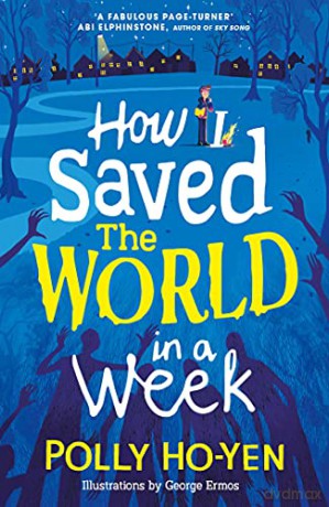 How I Saved the World in a Week - Polly Ho-Yen [KSIĄŻKA]